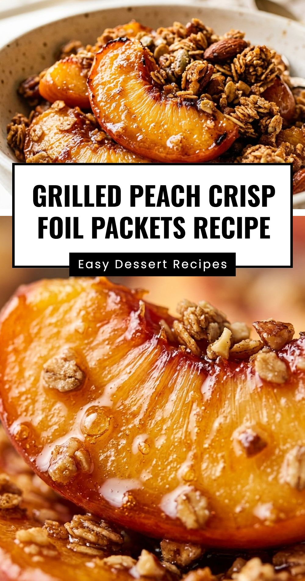 Grilled Peach Crisp Foil Packets Recipe