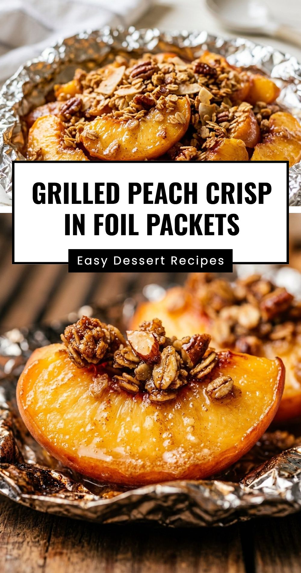 Grilled Peach Crisp In Foil Packets