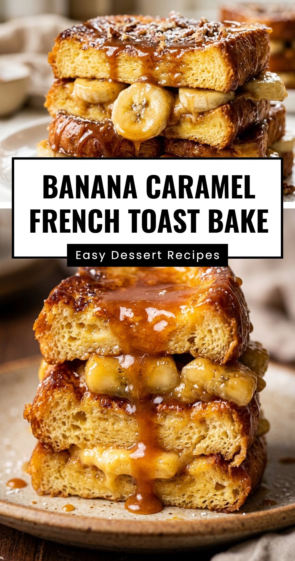 Banana Caramel French Toast Bake