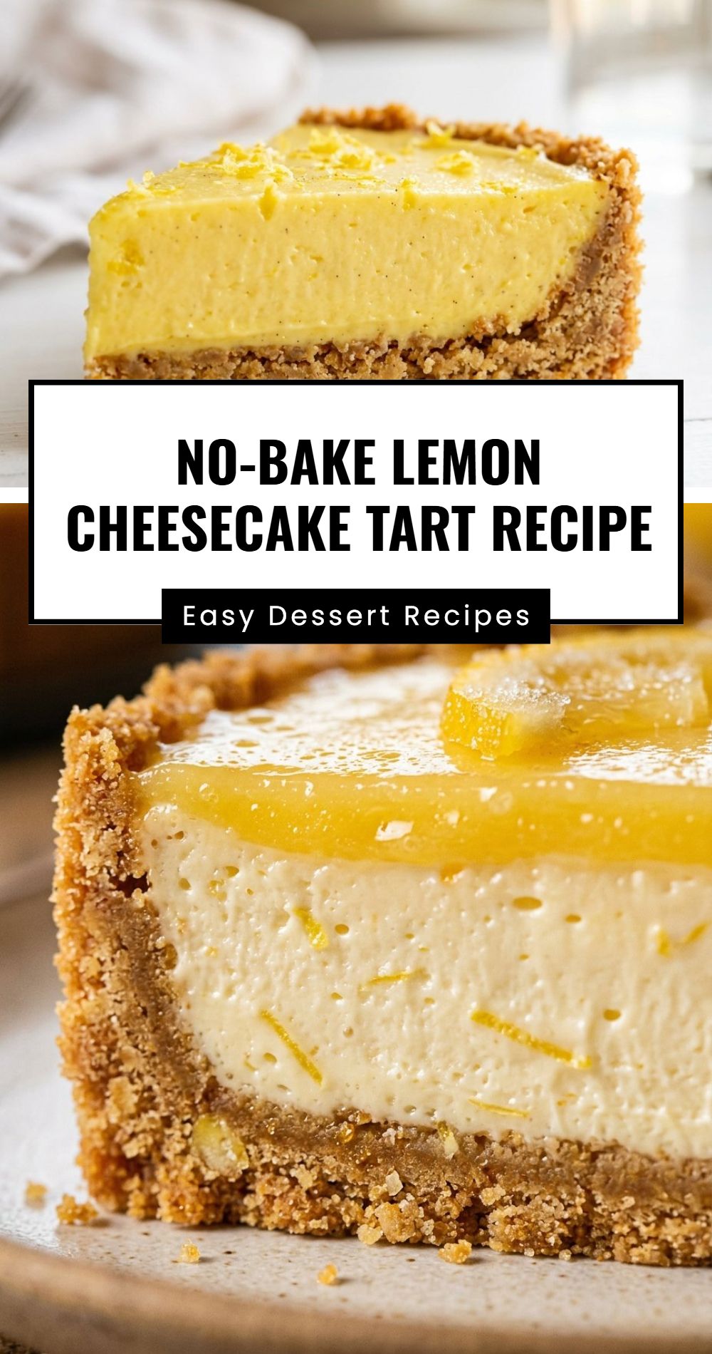 No Bake Lemon Cheesecake Tart Recipe