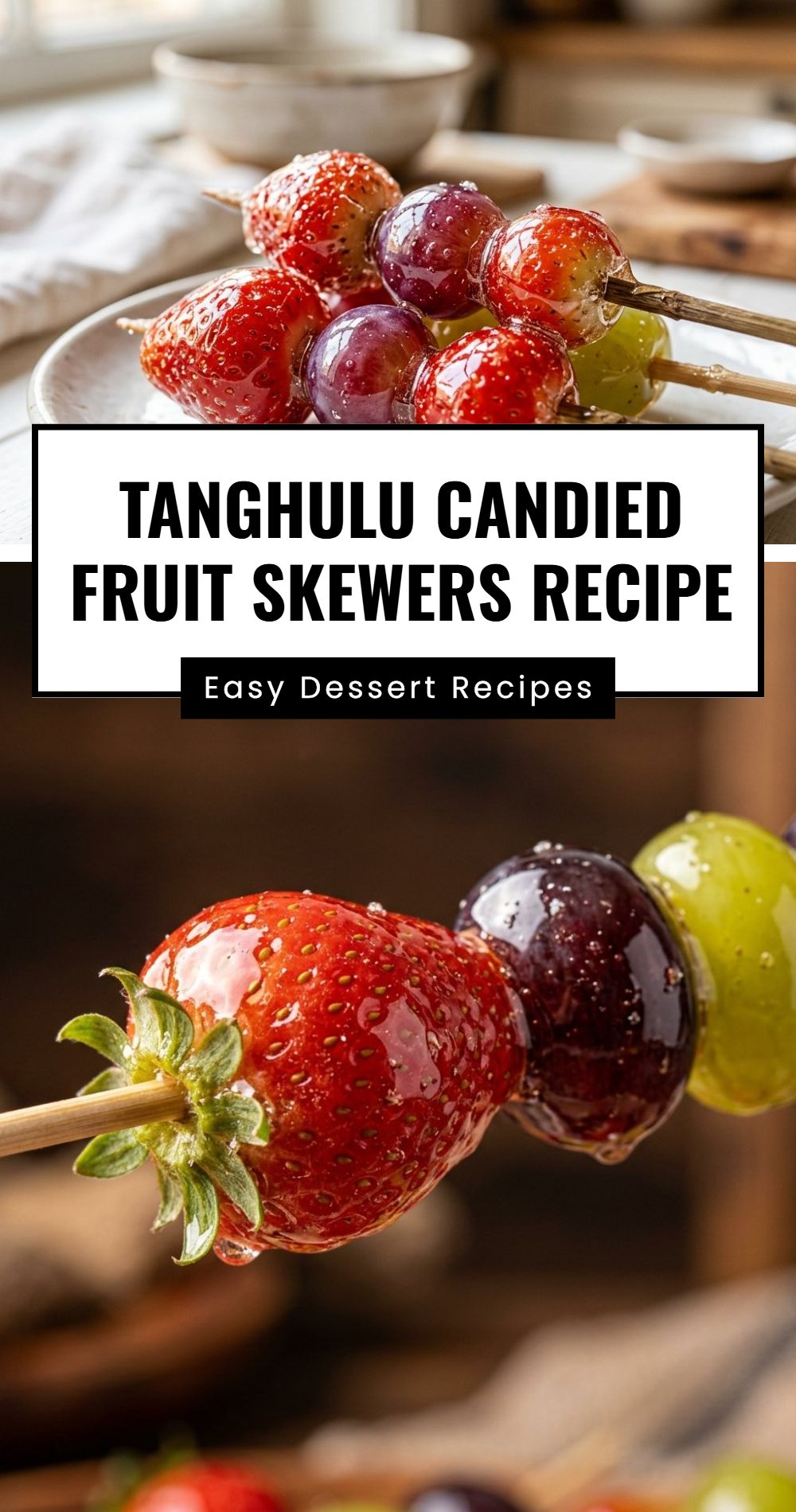 Tanghulu Candied Fruit Skewers Recipe